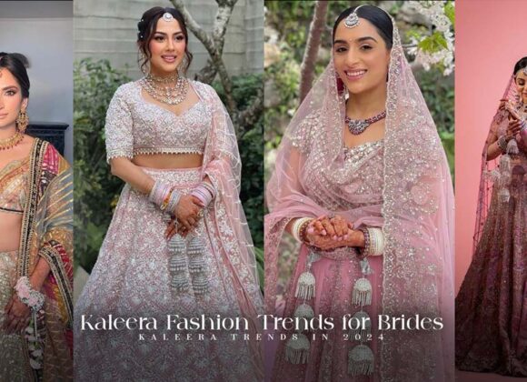 Kaleera-Fashion-Trends-for-2024-Brides